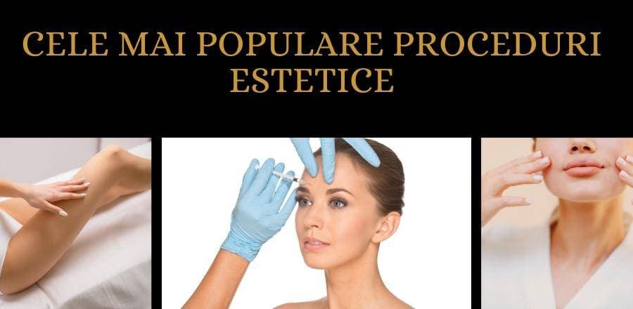 PROCEDURI ESTETICE
